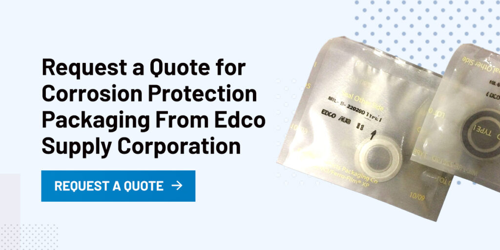 Request a Quote for Corrosion Protection Packaging From Edco Supply Corporation