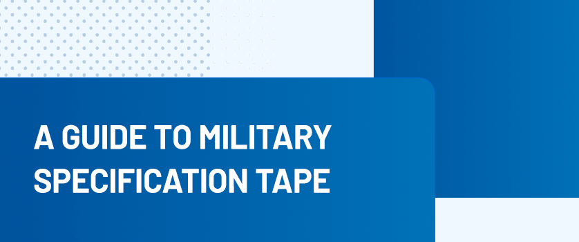 A Guide to Military Specification Tape